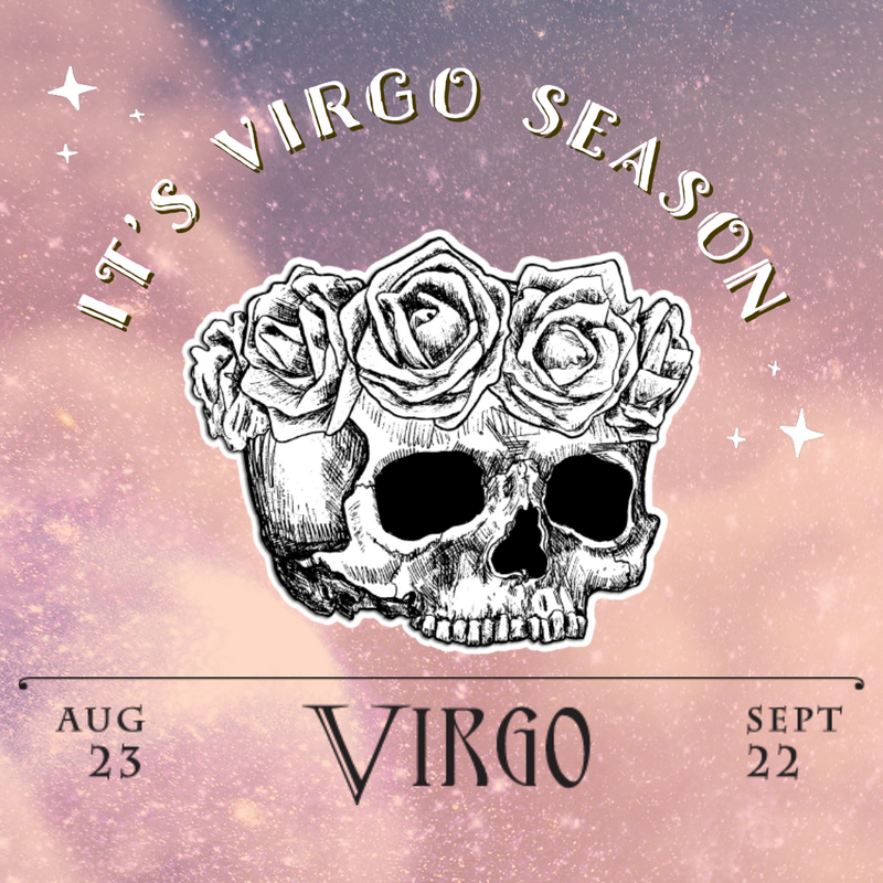 It's Virgo Season - skull with a flower crown and title 