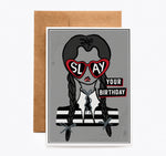 Wednesday Birthday Card Goth Girl SLAYS inspired by Addams Family